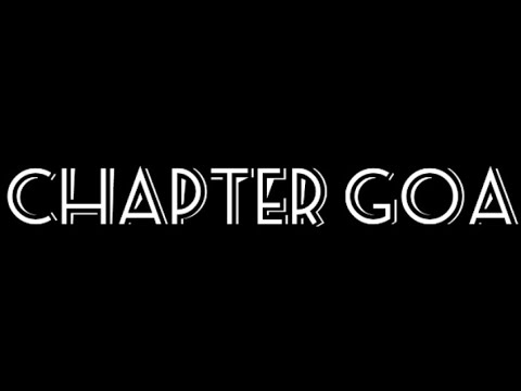 CHAPTER GOA !