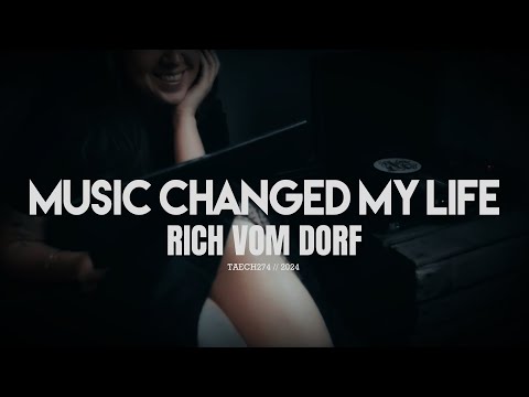 Rich Vom Dorf - Music Changed My Life
