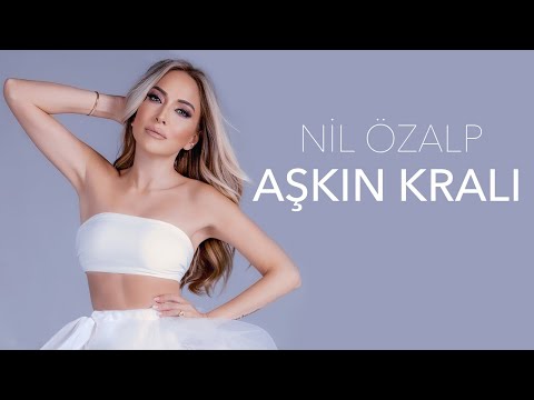 Nil Özalp - Aşkın Kralı
