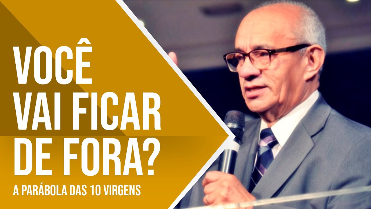VOCÊ VAI FICAR DE FORA? - A PARÁBOLA DAS 10 VIRGENS - PR. GEZIEL GOMES #10virgens #parabola #biblia