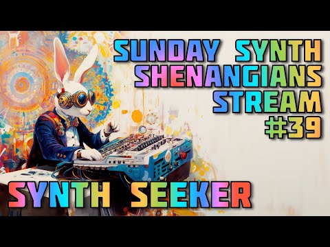 Sunday Synth Shenanigans | Quatro Secuenciador | Episode #39