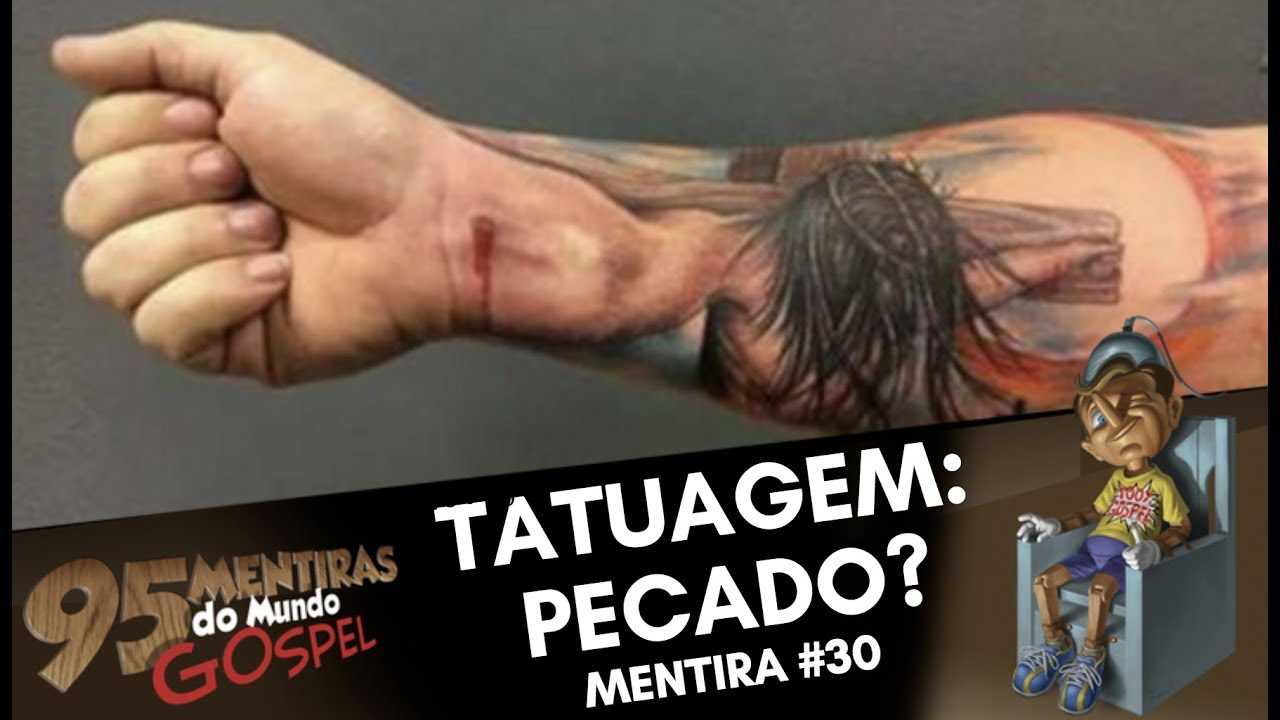 TATUAGEM: PECADO! SOMOS TEMPLO DO ESPÍRITO #95mentiras | 30/95