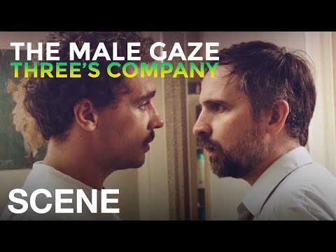 THE MALE GAZE: THREE'S COMPANY - Two Men and a Baby