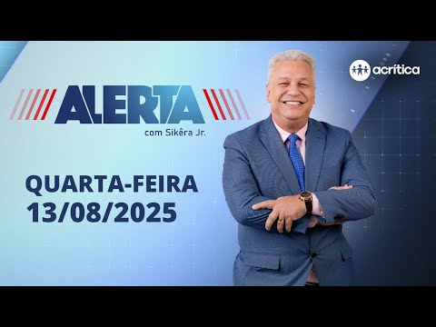ALERTA | AO VIVO | 13/08/2025