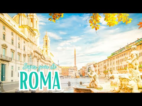 Roma al completo | Súper guía de los imprescindibles de la ciudad eterna