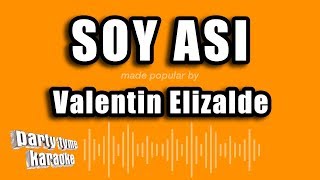 Valentin Elizalde - Soy Asi (Versión Karaoke)