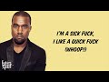 Kanye West ft. Lil Pump - I Love It (Lyrics) (Best Version)
