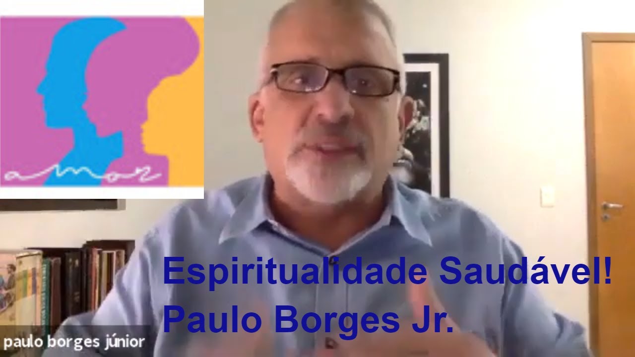 Espiritualidade Saudável - Paulo Borges Jr.