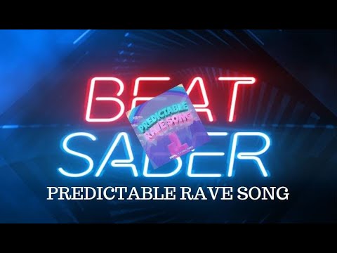 Beat Saber - S3RL - Predictable Rave Song (Normal)