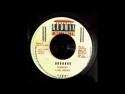 CARL MEEKS - JOHNNY + VERSION