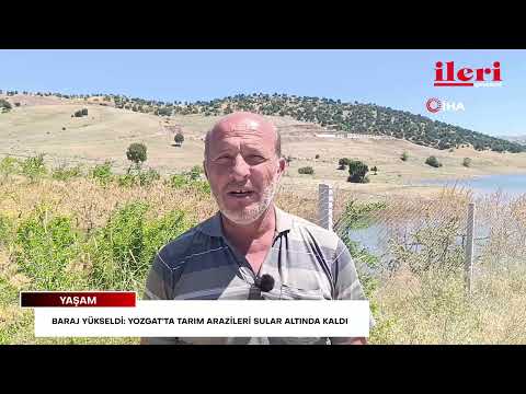 Baraj yükseldi: Yozgat’ta tarım arazileri sular altında kaldı | İleri Gazetesi