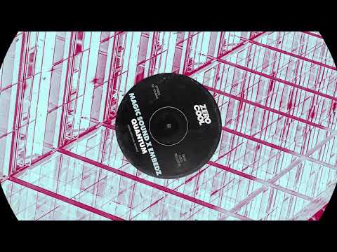 Magic Sound x Embedz - Quantum [Zero Cool]