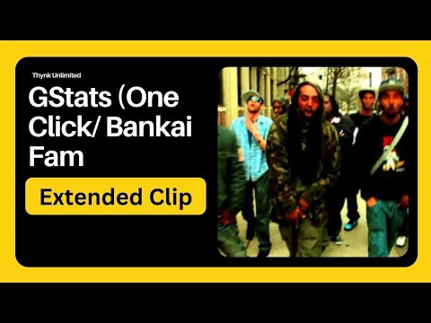 G.Stats (One Click Bang/Bankai Fam) - Extended Clip