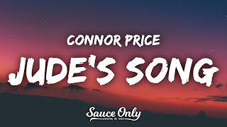 Connor Price - Jude&#39;s Song (Lyrics)