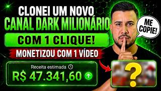 Clonei um Canal Dark Milionário que Monetizou com 1 vídeo com uma IA de 1 clique ME COPIE!