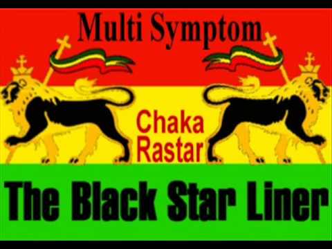Multi Symptom - Black Star Liner  *A Chaka Rastar Exclusive*