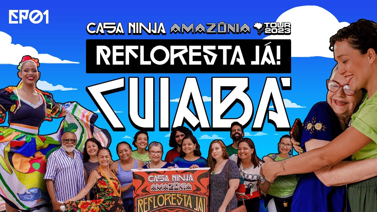 DIA 1: Cuiabá, onde tudo começou | Casa NINJA Amazônia Tour | Ep.1 parte 1
