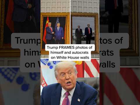 Trump FRAMES photos of himself and autocrats on White House walls