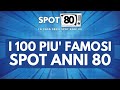 I 100 SPOT ANNI 80 PIU FAMOSI Vol 1