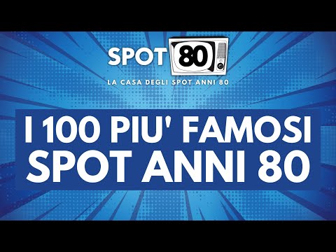 I 100 SPOT ANNI 80 PIU' FAMOSI Vol. 1 - YouTube
