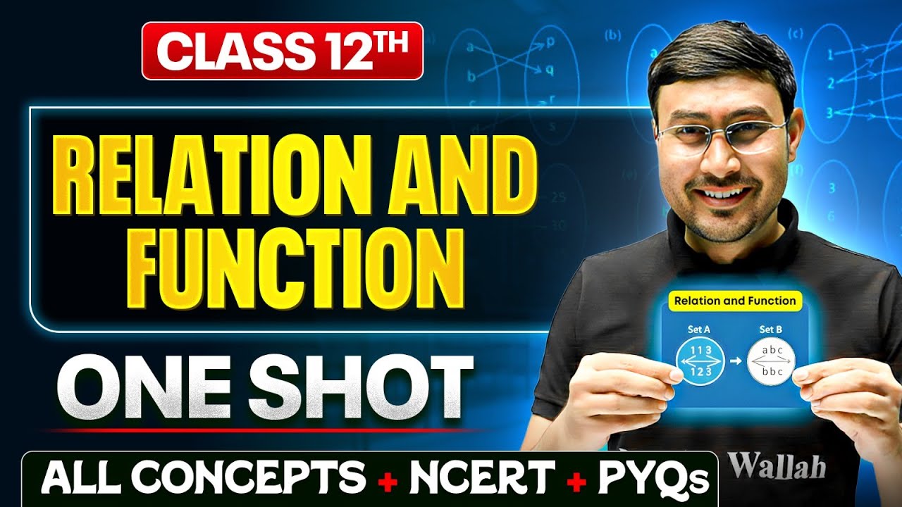 Relation and Function Class 12 One Shot 🔥 | NCERT + PYQs + Full Concept | Maths Chapter 1