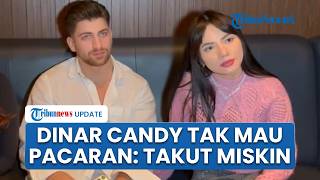 Punya Trauma, Dinar Candy Pilih Berteman dengan Kreator Turki, Ogah Pacaran karena Takut Miskin