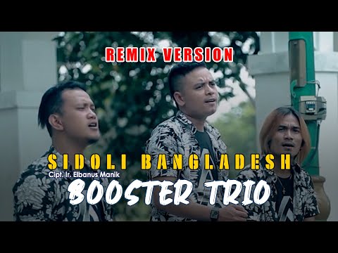 Lagu Batak - Booster Trio - SIDOLI BANGLADESH - Remix Version