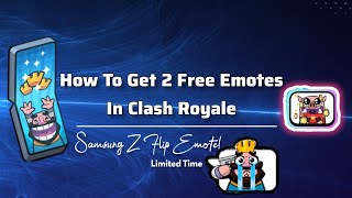 Free Emotes In Clash Royale 2024 | Samsung Galaxy Z Flip & starter Chicken Emote Free | Clash Royale