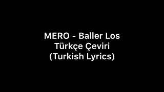 MERO - Baller Los (Türkçe Çeviri - Turkish Lyrics)