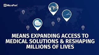 Expanding access to medical solutions | MicroPort®