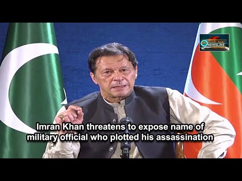 Imran Khan threatens to expose name of military official who plotted his assassination