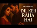 Dil Keh Raha Hai Official Video Heart Touching Romantic Song 2025 MR GRKP MUSIC