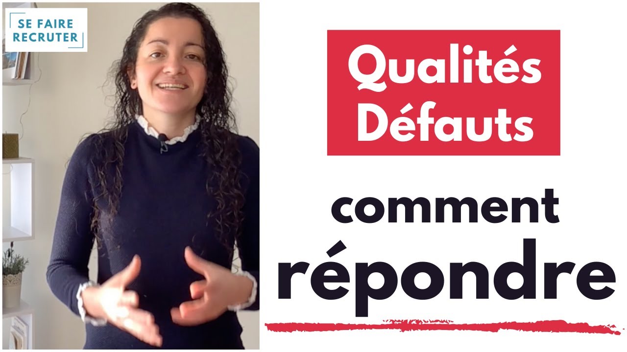 Qualités et défauts: comment répondre