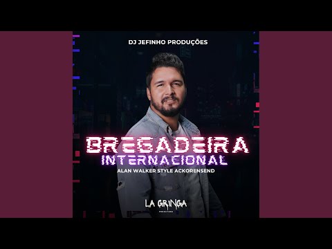 Bregadeira Internacional Alan Walker Style AckorensenD