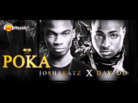 Joshbeatz Ft. Davido - Poka