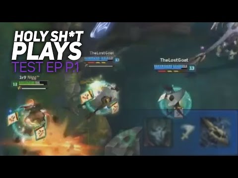 Top HOLY SH*T Plays | Test Episode Part.1