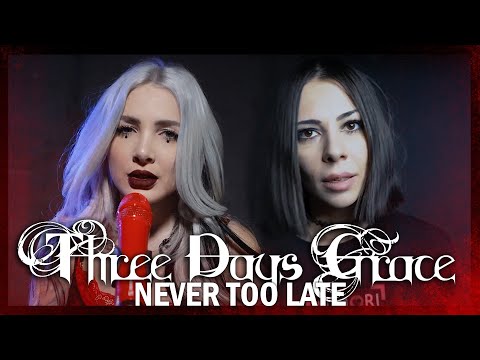 Three Days Grace - Never Too Late - Cover by Halocene ft @AiMori