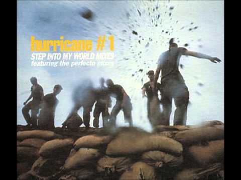 Hurricane #1 - Step Into My World (The Perfecto Mix)