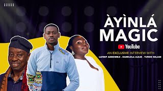 Tunde Kelani - AYINLA MAGIC Series #! Featuring  Lateef ADEDIMEJI, Damilola ALEJE and Tunde KELANI
