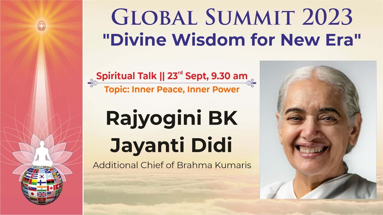 Global summit 23- 3 | spiritual talk by sister jayanti | inner peace, inner power | 23 sep 9. 30 am