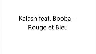 Booba feat Kalash - Rouge et Bleu lyrics