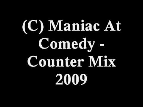 Maniac at Comedy - Counter Mix 2009