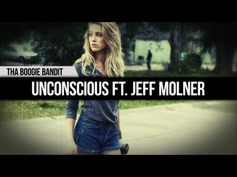 Tha Boogie Bandit X Jeff Molner - Unconscious