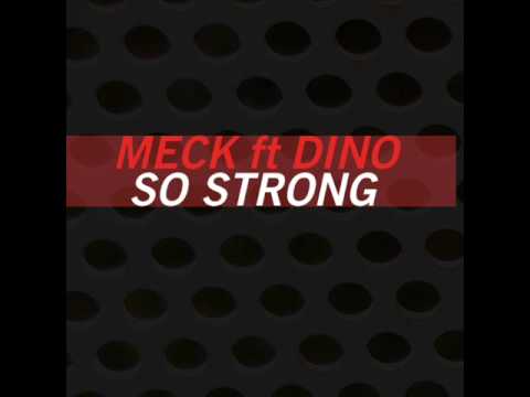 So Strong- Meck Feat. Dino
