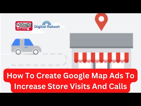 How to create google map ads to increase store visits and calls