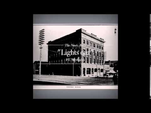 "lights Out" The Nasty Boys ft Merkules