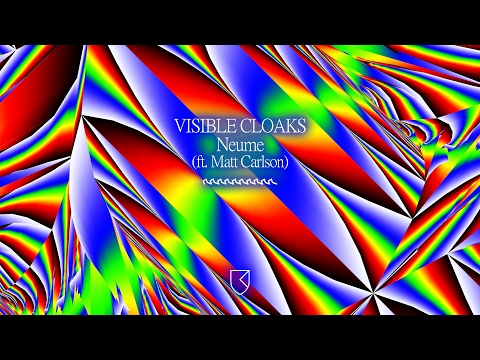 Visible Cloaks - Neume (ft. Matt Carlson)