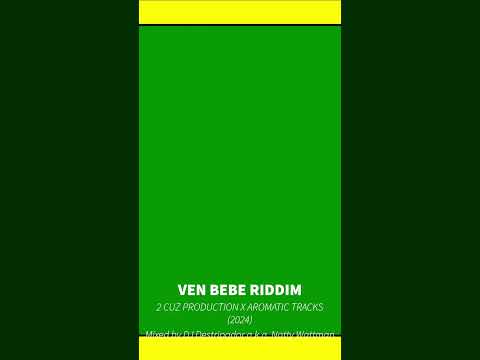VEN BEBE riddim ft. Toledo, Busy Signal & Fyahbwoy