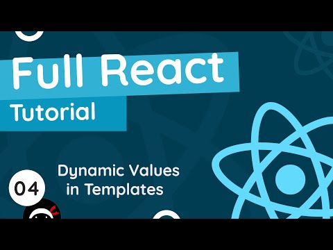 Full React Tutorial #4 - Dynamic Values in Templates