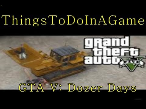 TTDI GTA V: Dozer Days